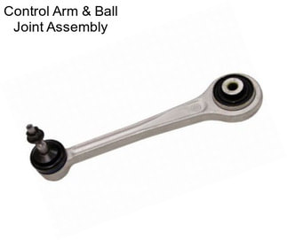 Control Arm & Ball Joint Assembly