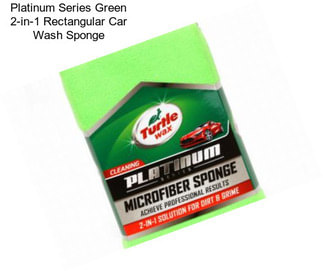 Platinum Series Green 2-in-1 Rectangular Car Wash Sponge