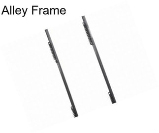 Alley Frame