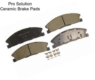 Pro Solution Ceramic Brake Pads