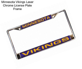 Minnesota Vikings Laser Chrome License Plate Frame