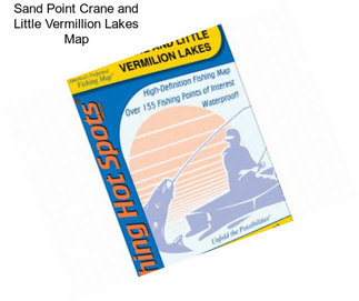 Sand Point Crane and Little Vermillion Lakes Map