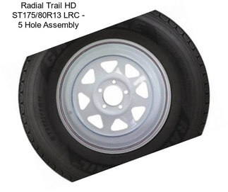 Radial Trail HD ST175/80R13 LRC - 5 Hole Assembly