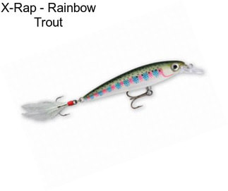 X-Rap - Rainbow Trout