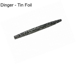 Dinger - Tin Foil