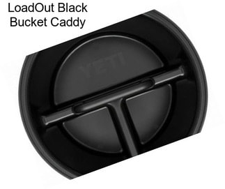 LoadOut Black Bucket Caddy