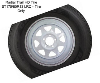 Radial Trail HD Tire ST175/80R13 LRC - Tire Only