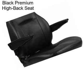 Black Premium High-Back Seat