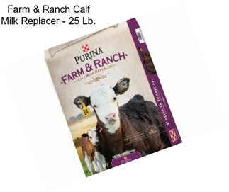 Farm & Ranch Calf Milk Replacer - 25 Lb.