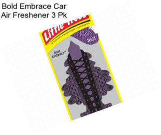 Bold Embrace Car Air Freshener 3 Pk