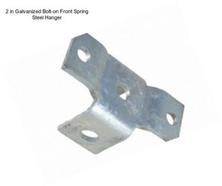 2 in Galvanized Bolt-on Front Spring Steel Hanger