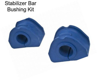 Stabilizer Bar Bushing Kit