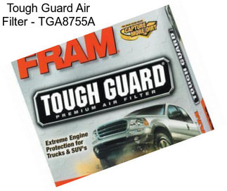 Tough Guard Air Filter - TGA8755A
