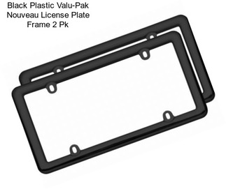 Black Plastic Valu-Pak Nouveau License Plate Frame 2 Pk