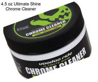 4.5 oz Ultimate Shine Chrome Cleaner