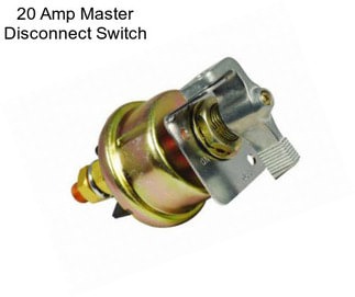 20 Amp Master Disconnect Switch