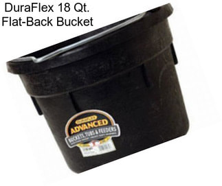 DuraFlex 18 Qt. Flat-Back Bucket