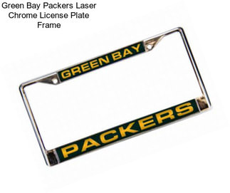 Green Bay Packers Laser Chrome License Plate Frame