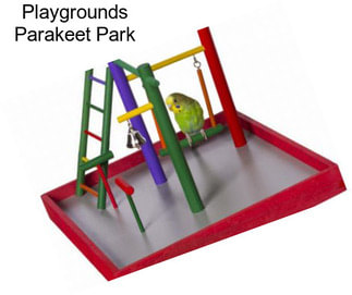 Playgrounds Parakeet Park