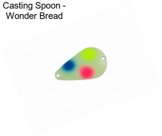Casting Spoon - Wonder Bread