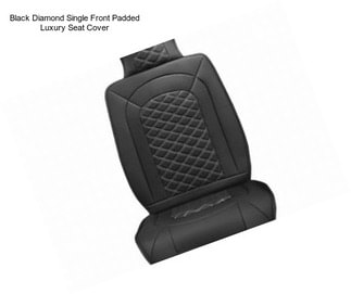Black Diamond Single Front Padded Luxury Seat Cover