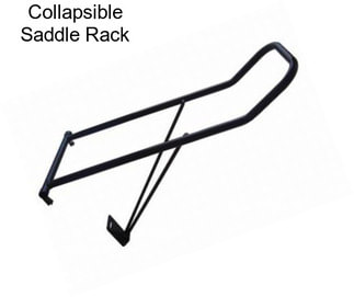 Collapsible Saddle Rack
