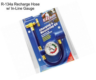 R-134a Recharge Hose w/ In-Line Gauge