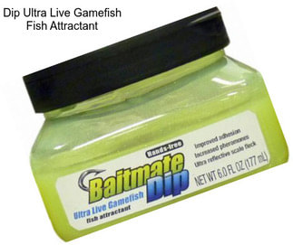 Dip Ultra Live Gamefish Fish Attractant