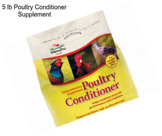 5 lb Poultry Conditioner Supplement