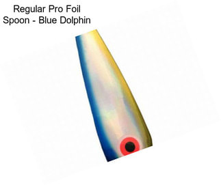 Regular Pro Foil Spoon - Blue Dolphin