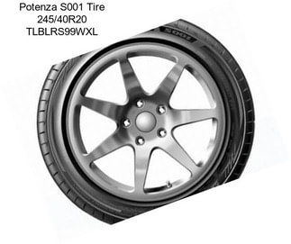 Potenza S001 Tire 245/40R20 TLBLRS99WXL