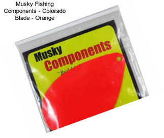 Musky Fishing Components - Colorado Blade - Orange