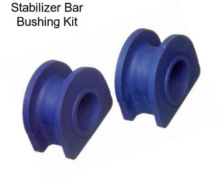 Stabilizer Bar Bushing Kit