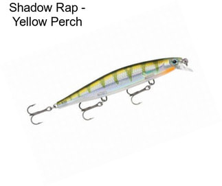 Shadow Rap - Yellow Perch