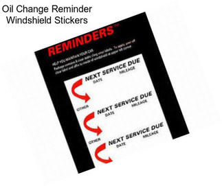 Oil Change Reminder Windshield Stickers