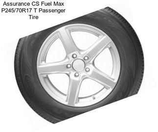 Assurance CS Fuel Max P245/70R17 T Passenger Tire