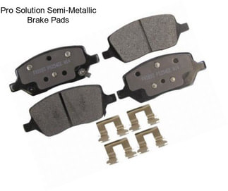 Pro Solution Semi-Metallic Brake Pads