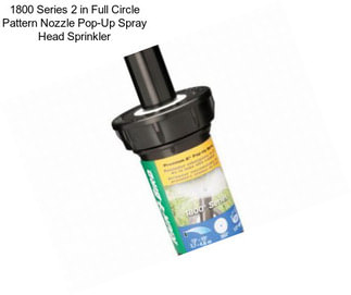 1800 Series 2 in Full Circle Pattern Nozzle Pop-Up Spray Head Sprinkler