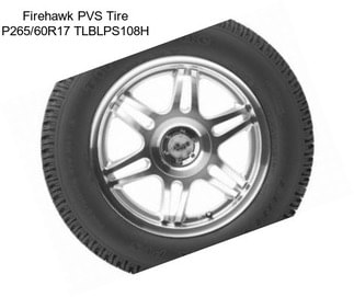 Firehawk PVS Tire P265/60R17 TLBLPS108H