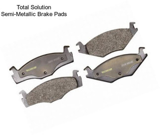 Total Solution Semi-Metallic Brake Pads