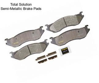 Total Solution Semi-Metallic Brake Pads