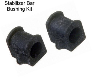 Stabilizer Bar Bushing Kit