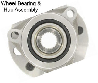 Wheel Bearing & Hub Assembly