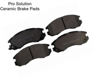 Pro Solution Ceramic Brake Pads