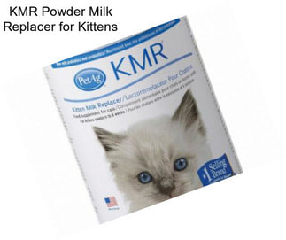 KMR Powder Milk Replacer for Kittens