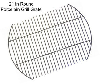 21 in Round Porcelain Grill Grate