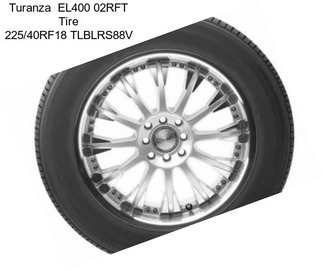 Turanza  EL400 02RFT Tire 225/40RF18 TLBLRS88V