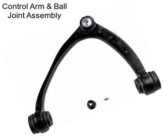 Control Arm & Ball Joint Assembly