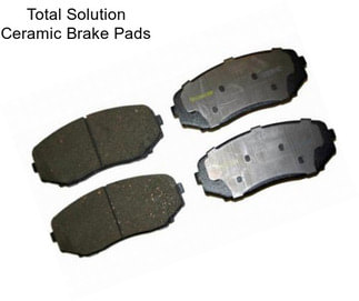 Total Solution Ceramic Brake Pads