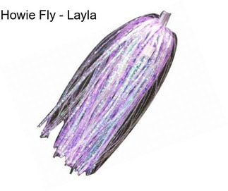 Howie Fly - Layla